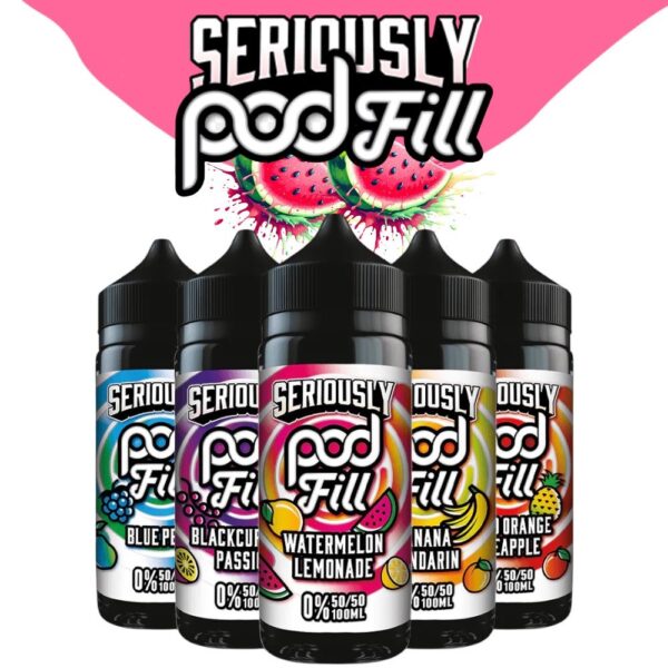 SERIOUSLY  PODFILL - 100ML - INC 2 FREE NIC SHOTS!!